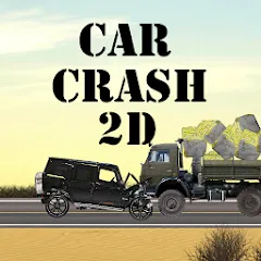 Взломанная Car Crash 2d (Кар Краш 2д)  [МОД Бесконечные монеты] - последняя версия apk на Андроид